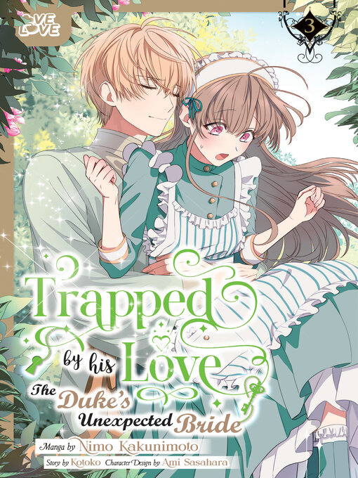 Cover image for Trapped by His Love: The Duke's Unexpected Bride, Volume 3